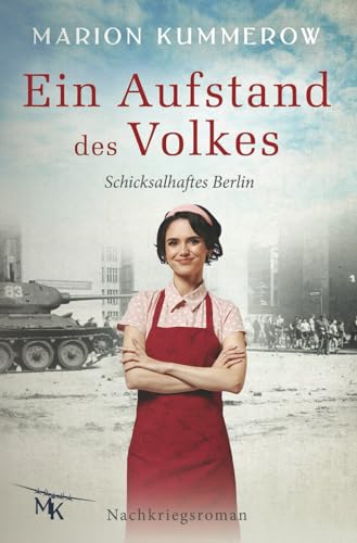 Marion Kummerow - Ein Aufstand des Volkes: Liebe, Mut und Loyalität hinter dem Eisernen Vorhang: Widerstand in der DDR (Schicksalhaftes Berlin, Band 5) - Preis vom 18.10.2026 15:28:09 h