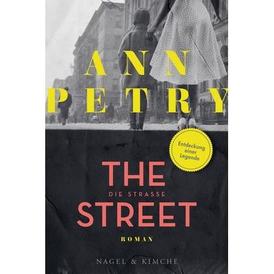 The Street, Gebundene Ausgabe von Ann Petry, Nagel & Kimche, 978-3-312-01160-5