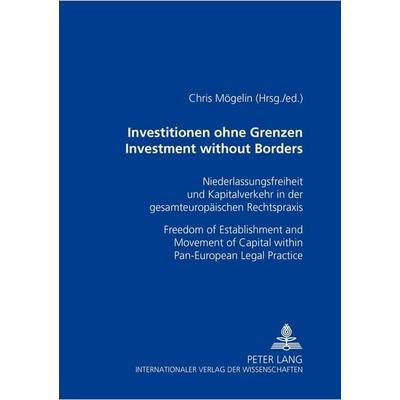 Investitionen ohne Grenzen- Investment without Borders, Taschenbuch von , Peter Lang GmbH, Internationaler Verlag der Wissenschaften,