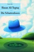 Hasan Ali Toptas - Die Schattenlosen - Preis vom 07.10.2026 11:45:10 h