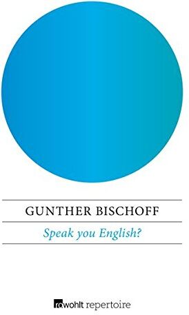 Günther Bischoff - Speak you English?: Programmierte Übung zum Verlernen typisch deutscher Englischfehler - Preis vom 30.09.2026 22:30:23 h