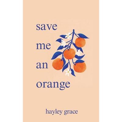 save me an orange, Taschenbuch von Hayley Grace, UK Books