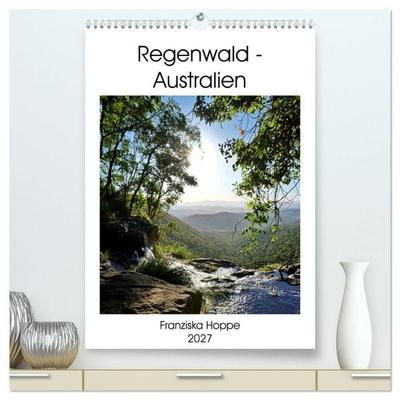 Regenwald - Australien (hochwertiger Premium Wandkalender 2027 DIN A2 hoch), Kunstdruck in Hochglanz