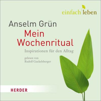 Einfach leben - Mein Wochenritual - Anselm Grün, CD, 9783451350832