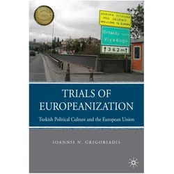Trials of Europeanization, Fachbücher von Ioannis N. Grigoriadis, I. Grigoriadis
