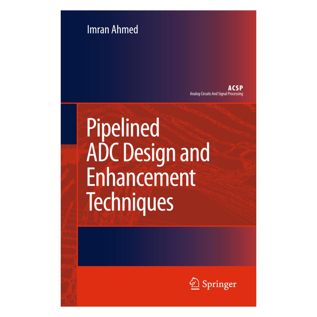 Springer Pipelined ADC Design and Enhancement Techniques (Englisch, Softcover, Imran Ahmed) (55486411)
