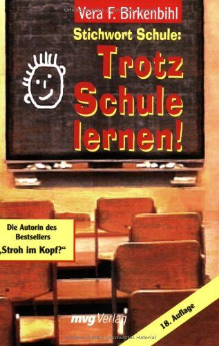 Vera F. Birkenbihl - Stichwort Schule: Trotz Schule lernen!: Train your brain - Preis vom 09.10.2026 07:28:09 h
