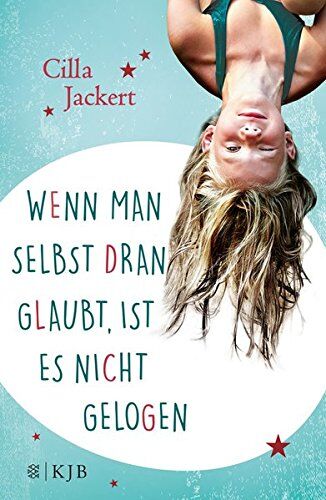 Cilla Jackert - Wenn man selbst dran glaubt, ist es nicht gelogen - Preis vom 11.10.2026 03:10:56 h