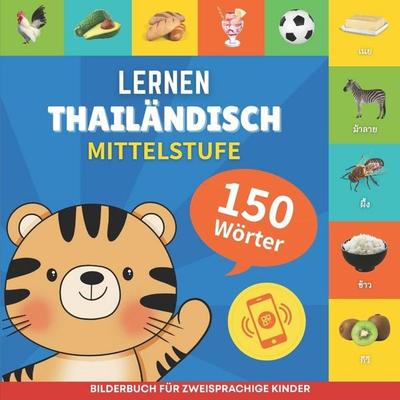 Thailändisch lernen - 150 Wörter mit Aussprache - Mittelstufe, Taschenbuch von Gnb, Independently Published, 979-10-417-0950-2