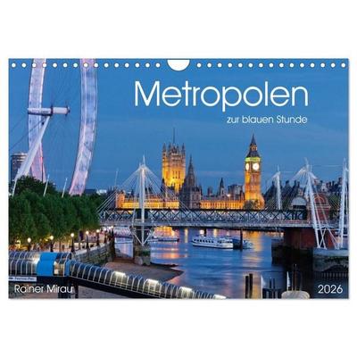Metropolen zur blauen Stunde 2026 (Wandkalender 2026 DIN A4 quer), CALVENDO Monatskalender