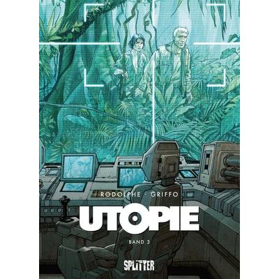 Utopie. Band 3, Gebundene Ausgabe von Rodolphe, Splitter-Verlag, 978-3-9872144-0-0