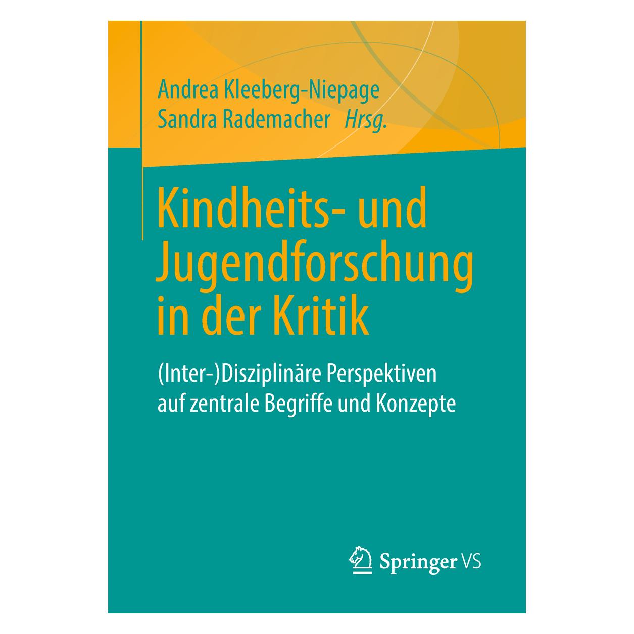 Springer Kindheits- und Jugendforschung in der Kritik (Deutsch, Softcover, Andrea Kleeberg-Niepage, Sandra Rademacher) (38999182)