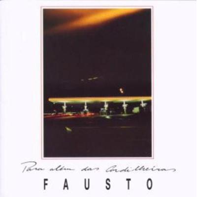 Para Alem Das Cordilheiras - Fausto, CD