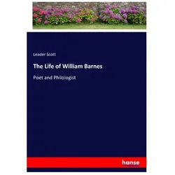 The Life of William Barnes, Belletristik von Leader Scott