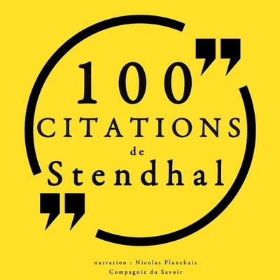 100 citations de Stendhal - Stendhal Stendhal, Audio, 9782821109919
