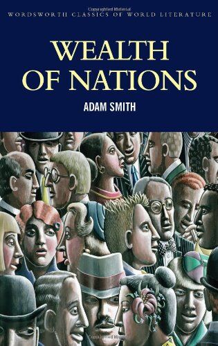 Adam Smith - Wealth of Nations (Wordsworth Classics of World Literature) - Preis vom 09.10.2026 07:28:09 h