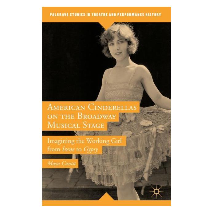 Palgrave Macmillan Cantu:American Cinderellas on the Broad (Englisch, Hardcover, Maya Cantu) (63294593)