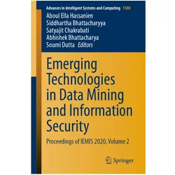 Emerging Technologies in Data Mining and Information Security, Fachbücher von Soumi Dutta, Aboul Ella Hassanien, Abhishek Bhattacharya, Siddhartha Bhattacharyya, Satyajit Chakrabati