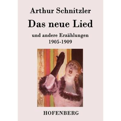 Das neue Lied, Taschenbuch von Arthur Schnitzler, Hofenberg, 978-3-8430-2061-9