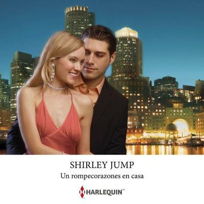 Un rompecorazones en casa - Shirley Jump, Audio, 9788410624207