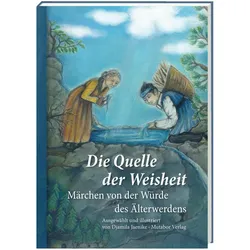 Die Quelle der Weisheit, Belletristik von Djamila Jaenike, Mutabor Märchenstiftung