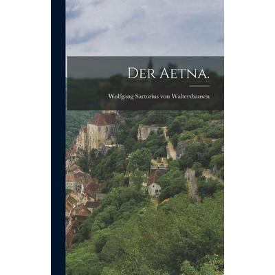 Der Aetna., Gebundene Ausgabe von , Hutson Street Press, 978-1-01-776524-3