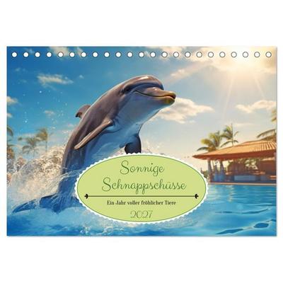 Sonnige Schnappschüsse - Ein Jahr voller fröhlicher Tiere (Tischkalender 2027 DIN A5 quer), CALVENDO Monatskalender