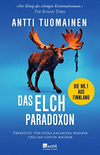 Antti Tuomainen - Das Elch-Paradoxon: Die Nr. 1 aus Finnland (Henri Koskinen, Band 2) - Preis vom 07.10.2026 11:45:10 h