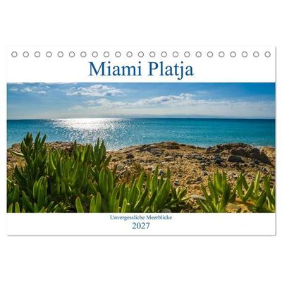 Miami Platja - Unvergessliche Meerblicke (Tischkalender 2027 DIN A5 quer), CALVENDO Monatskalender