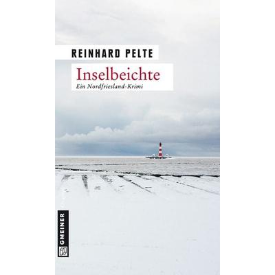 Inselbeichte, Taschenbuch von Reinhard Pelte, Gmeiner-Verlag