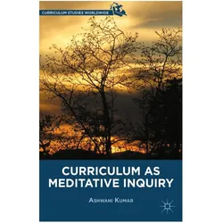 Curriculum as Meditative Inquiry, Sachbücher von A. Kumar
