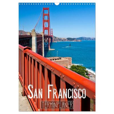 SAN FRANCISCO Terminplaner (Wandkalender 2026 DIN A3 hoch), CALVENDO Monatskalender