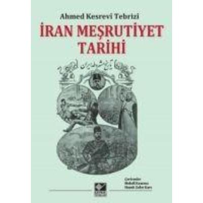 Iran Mesrutiyet Tarihi, Taschenbuch von Ahmed Kesrevi Tebrizi, Kaynak Yayinlari