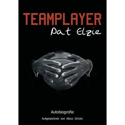Teamplayer, Taschenbuch von Pat Elzie, BoD – Books on Demand, 978-3-7431-0245-3