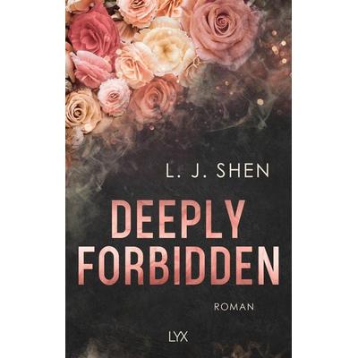 Deeply Forbidden, Taschenbuch von L. J. Shen, LYX, 978-3-7363-2667-5