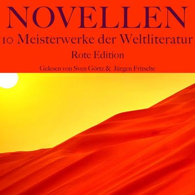 Novellen: Zehn Meisterwerke der Weltliteratur - Rote Edition - Theodor Storm,Friedrich Schiller,Guy de Maupassant,Anton Pawlowitsch Tschechow,E.T.A.