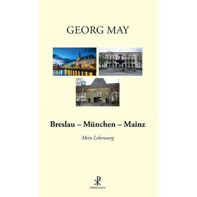Breslau - München - Mainz, Taschenbuch von Georg May, Christiana, 978-3-7171-1352-2