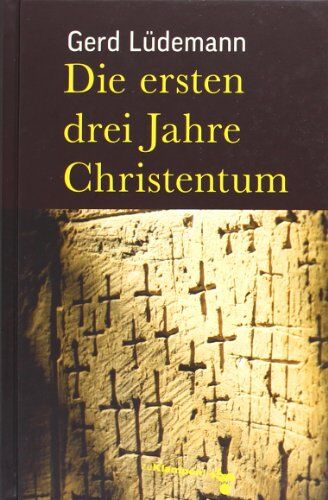 Gerd Lüdemann - Die ersten drei Jahre Christentum - Preis vom 19.10.2026 19:33:35 h