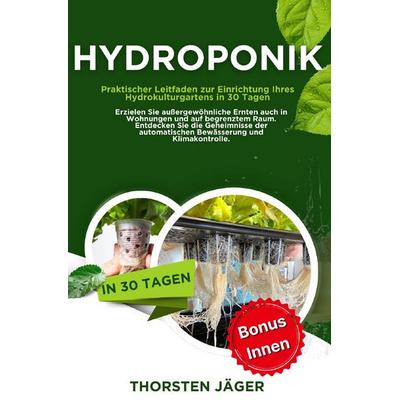 Gartenarbeit / Hydroponik, Taschenbuch von Thorsten Jäger, Epubli, 978-3-8190-4178-5