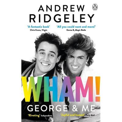 Wham! George & Me, Taschenbuch von Andrew Ridgeley, Penguin Books Ltd, 978-0-241-38582-1