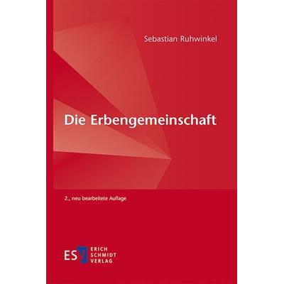 Die Erbengemeinschaft, Taschenbuch von Sebastian Ruhwinkel, Erich Schmidt Verlag, 978-3-503-20040-5