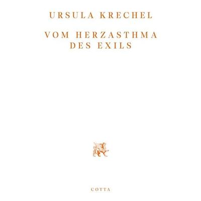 Vom Herzasthma des Exils, Taschenbuch von Ursula Krechel, Cotta, 978-3-7681-9852-3