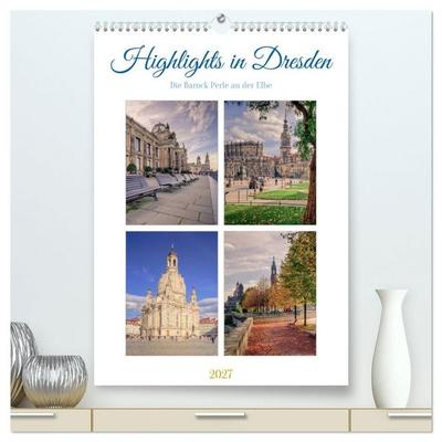 Highlights in Dresden (hochwertiger Premium Wandkalender 2027 DIN A2 hoch), Kunstdruck in Hochglanz