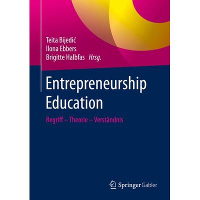 Entrepreneurship Education, Gebundene Ausgabe von , Springer Fachmedien Wiesbaden GmbH, 978-3-658-27326-2