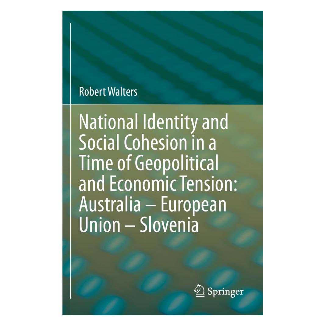 Springer National Identity and Social Cohesion in a Time of Geopolitical and Economic Tension: Australia - Eu (Englisch, Softcover, Robert Walters) (56178976)