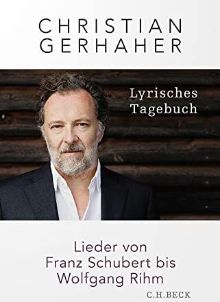 Christian Gerhaher - Lyrisches Tagebuch: Lieder von Franz Schubert bis Wolfgang Rihm - Preis vom 09.10.2026 07:28:09 h