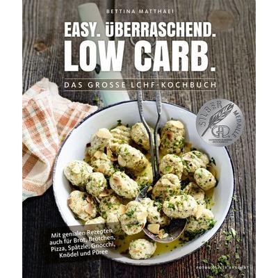Easy. Überraschend. Low Carb., Gebundene Ausgabe von Bettina Matthaei, Becker Joest Volk Verlag