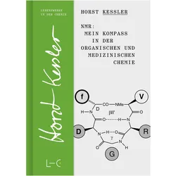NMR - Mein Kompass in der Organischen und Medizinischen Chemie, Sachbücher von Horst Kessler