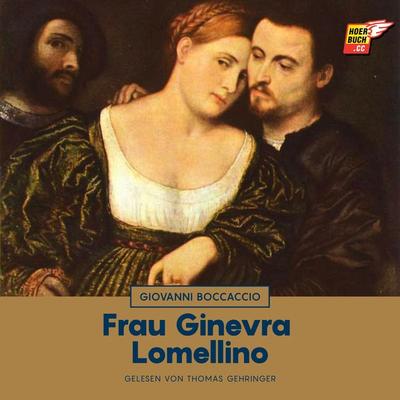 Frau Ginevra Lomellino - Giovanni Boccaccio, Audio, 9783991486343