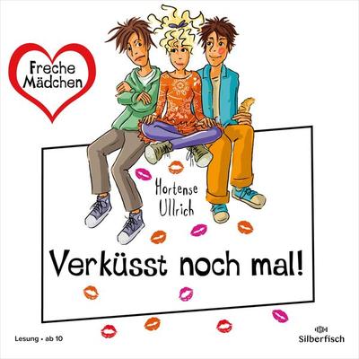 Freche Mädchen: Verküsst noch mal! - Hortense Ullrich, Audio, 9783844938999